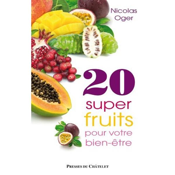 20 super fruits pour votre bien-être de Nicolas Oger